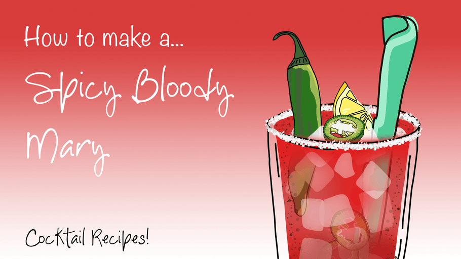 How to make a Spicy Bloody Mary